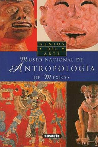 Cover of Museo Nacional de Antropologia de Mexico