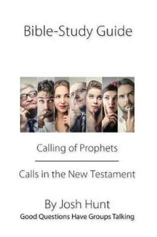 Cover of Bible Study Guide -- Calling of Prophets /Calls in the New Testament