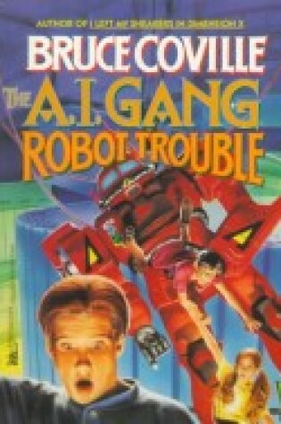 Cover of A.I. Gang Robot Trouble