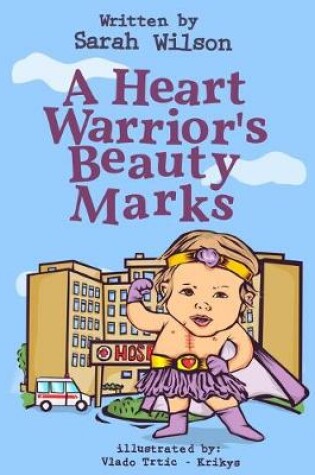 Cover of A Heart Warrior's Beauty Marks