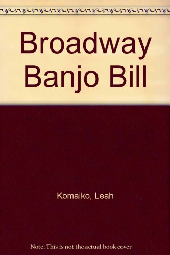 Book cover for Broadway Banjo Bill