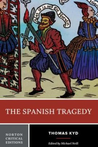 Cover of The Spanish Tragedy (Norton Critical Editions)