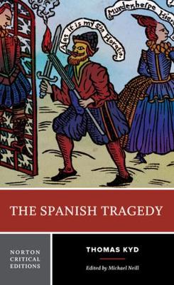 Book cover for The Spanish Tragedy (Norton Critical Editions)