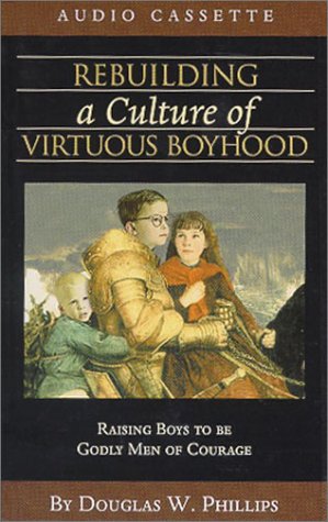 Book cover for Rebuilding a Culture of Virtuous Boyhood