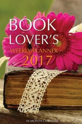 Cover of Book Lover's Weekly Planner 2017