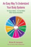 Book cover for An Easy Way To Understand Your Body Systems