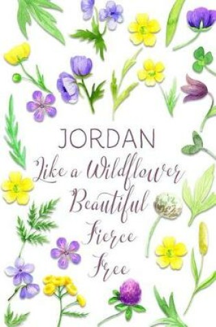 Cover of Jordan Like a Wildflower Beautiful Fierce Free