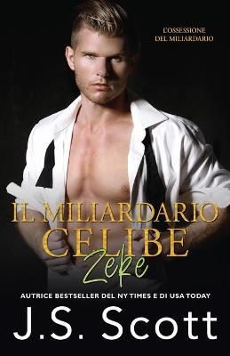 Book cover for Il Miliardario Celibe Zeke