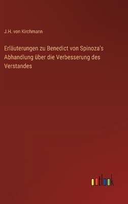 Book cover for Erläuterungen zu Benedict von Spinoza's Abhandlung über die Verbesserung des Verstandes