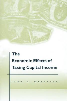 Book cover for The Economic Effects of Taxing Capital Income