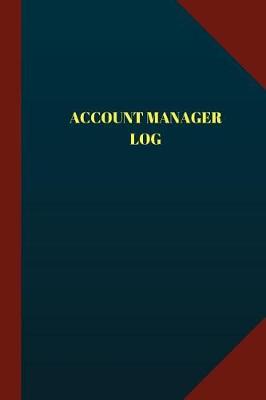 Cover of Account Manager Log (Logbook, Journal - 124 pages, 6" x 9")