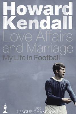 Book cover for Love Affairs and Marriage: 1970 League Champion