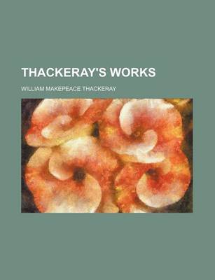 Book cover for Thackeray's Works (Volume 6)