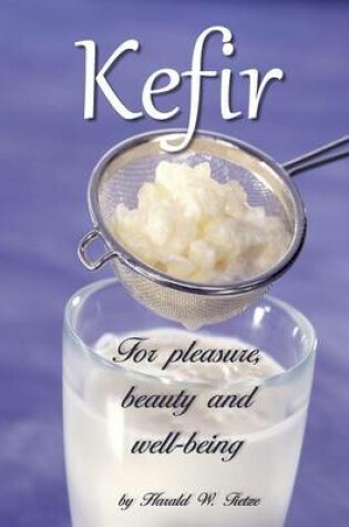 Cover of Kefir for Pleasure, Beauty and Well-Being