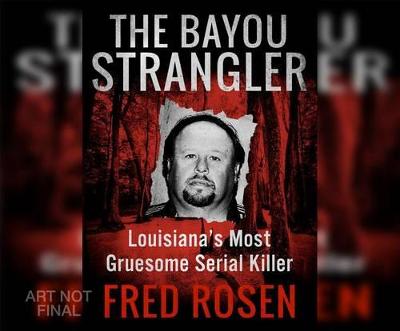 Book cover for The Bayou Strangler