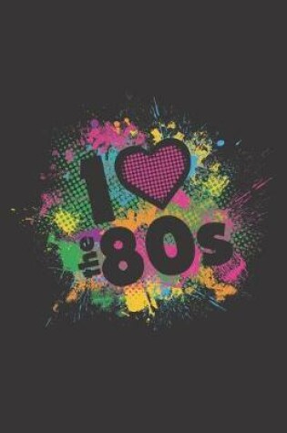 Cover of I Love the 80s