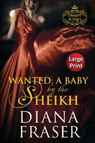 Cover of Wanted, A Baby by the Sheikh