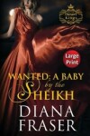 Book cover for Wanted, A Baby by the Sheikh