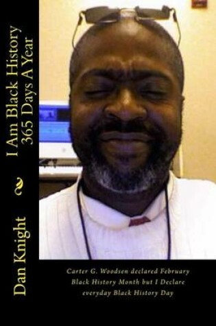 Cover of I Am Black History 365 Days a Year