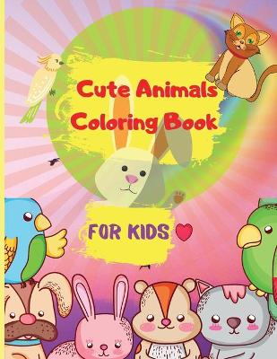 Book cover for Cute Animals Coloring Book for Kids
