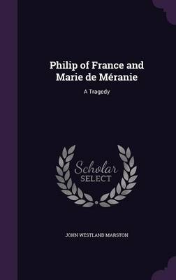 Book cover for Philip of France and Marie de Meranie