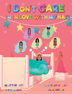 Book cover for I Don't Care, I'm In Love With My Hair!