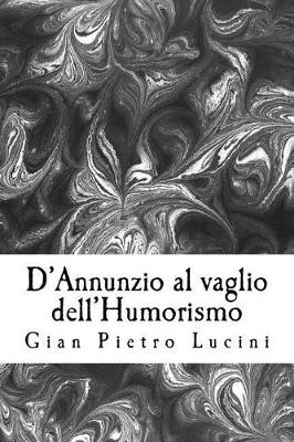 Cover of D'Annunzio Al Vaglio Dell'humorismo