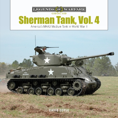 Book cover for Sherman Tank, Vol. 4: The M4A3 Medium Tank in World War II and Korea
