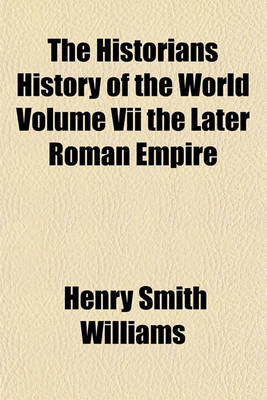 Book cover for The Historians History of the World Volume VII the Later Roman Empire