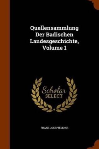 Cover of Quellensammlung Der Badischen Landesgeschichte, Volume 1