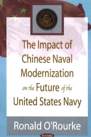 Cover of Impact of Chinese Naval Modernization on the Future of the United States Navy