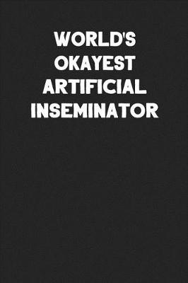Book cover for World's Okayest Artificial Inseminator