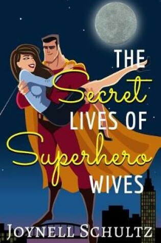 Cover of The Secret Lives of Superhero Wives