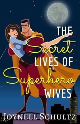 Book cover for The Secret Lives of Superhero Wives