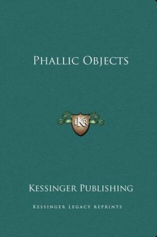 Cover of Phallic Objects