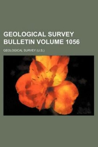 Cover of Geological Survey Bulletin Volume 1056