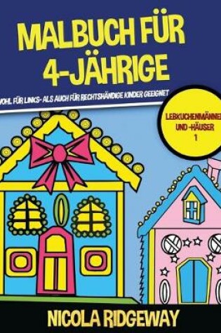 Cover of Malbuch für 4-Jährige (Lebkuchenmänner und -häuser 1)