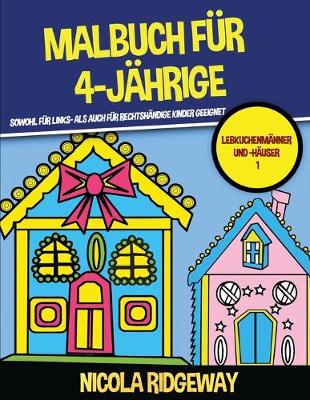 Book cover for Malbuch für 4-Jährige (Lebkuchenmänner und -häuser 1)
