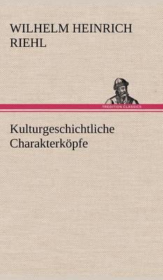 Book cover for Kulturgeschichtliche Charakterkopfe