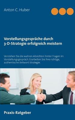 Book cover for Vorstellungsgespräche durch 3-D-Strategie erfolgreich meistern