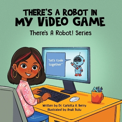 Cover of There's a Robot in my Video Game