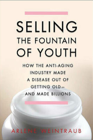 Cover of Selling the Fountain of Youth