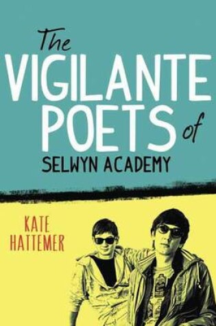 Cover of The Vigilante Poets Of Selwyn Academy