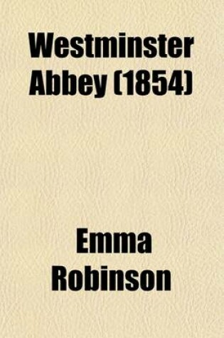 Cover of Westminster Abbey (Volume 1); Or, the Day of the Reformation