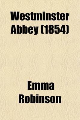 Book cover for Westminster Abbey (Volume 1); Or, the Day of the Reformation