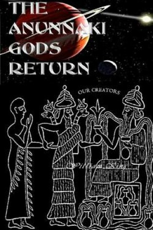 Cover of The Anunnaki Gods Return