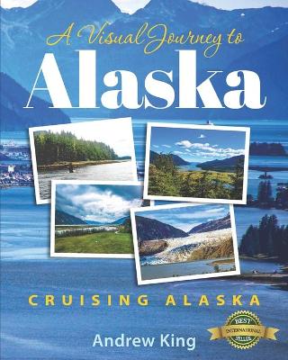 Book cover for A Visual Journey to Alaska