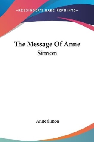 Cover of The Message Of Anne Simon