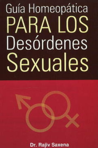 Cover of Guía Homeopática Para Los Desórdenes Sexuales