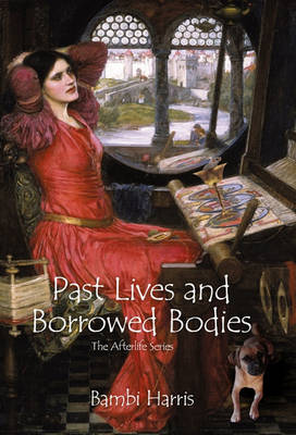 Book cover for Past Lives and Borrowed Bodies